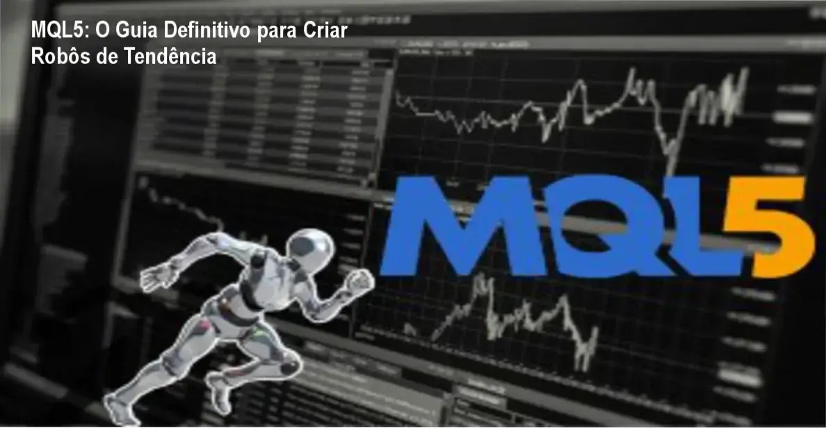 Interface de programação MQL5 demonstrando estratégias de automação de robôs baseados em tendência