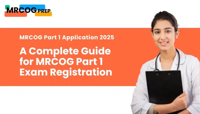 Mrcog part 1 application 2025: step-by-step registration guide