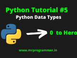Python Data Types Python Tutorial 5 Mr Programmer
