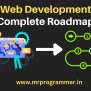 Complete Web Development RoadMap 2023 | Web Development | - Mr Programmer