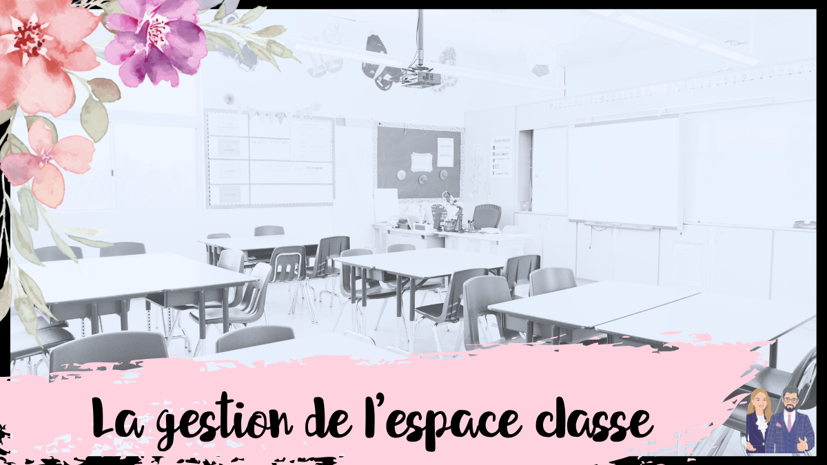 Gestion de l'espace classe