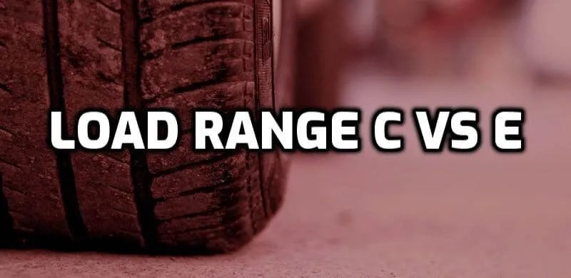 Tire Load Range C vs E