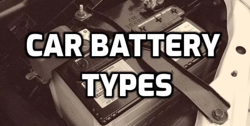 Easily Understand Car Battery Types