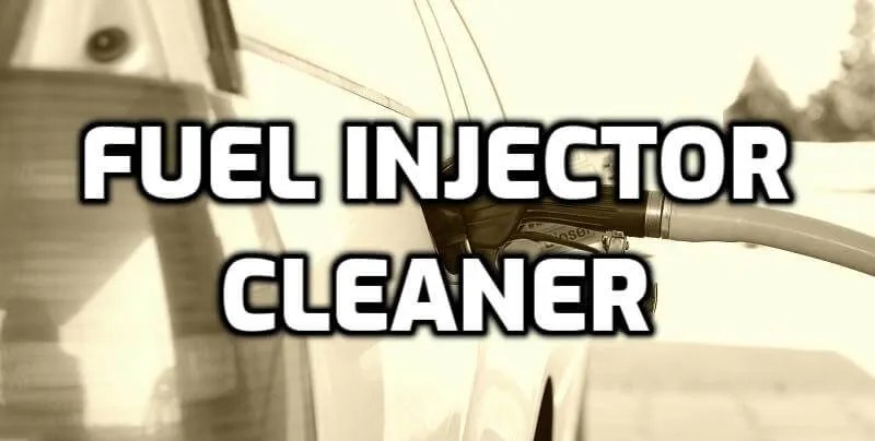 What Is Fuel Injector Cleaner and What does it do?