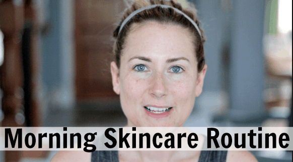 My Morning Skincare Routine