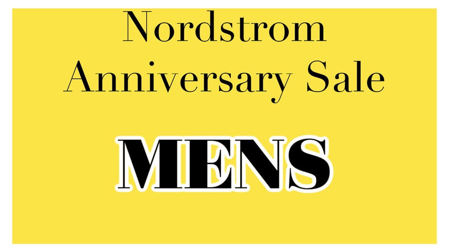 Nordstrom Anniversary Sale 2024 | Mens