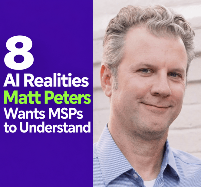 8 AI Realities Matt Peters Wants MSPs to Understand