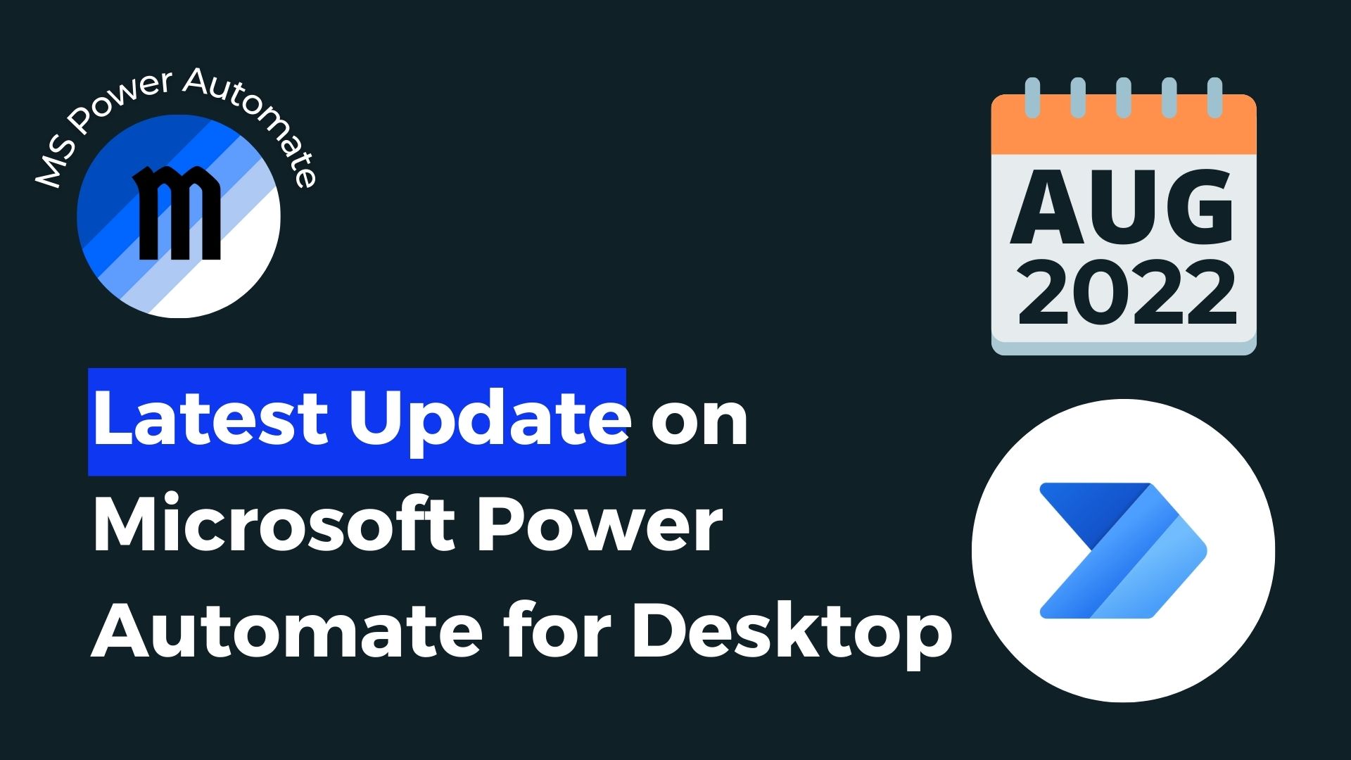 Latest updates on Microsoft Power Automate for desktop – Aug 2022