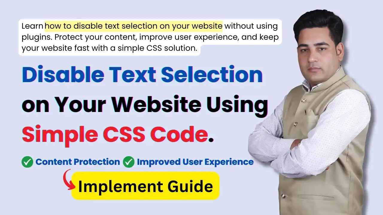 Disable Text Selection on Your Website Using Simple CSS Code