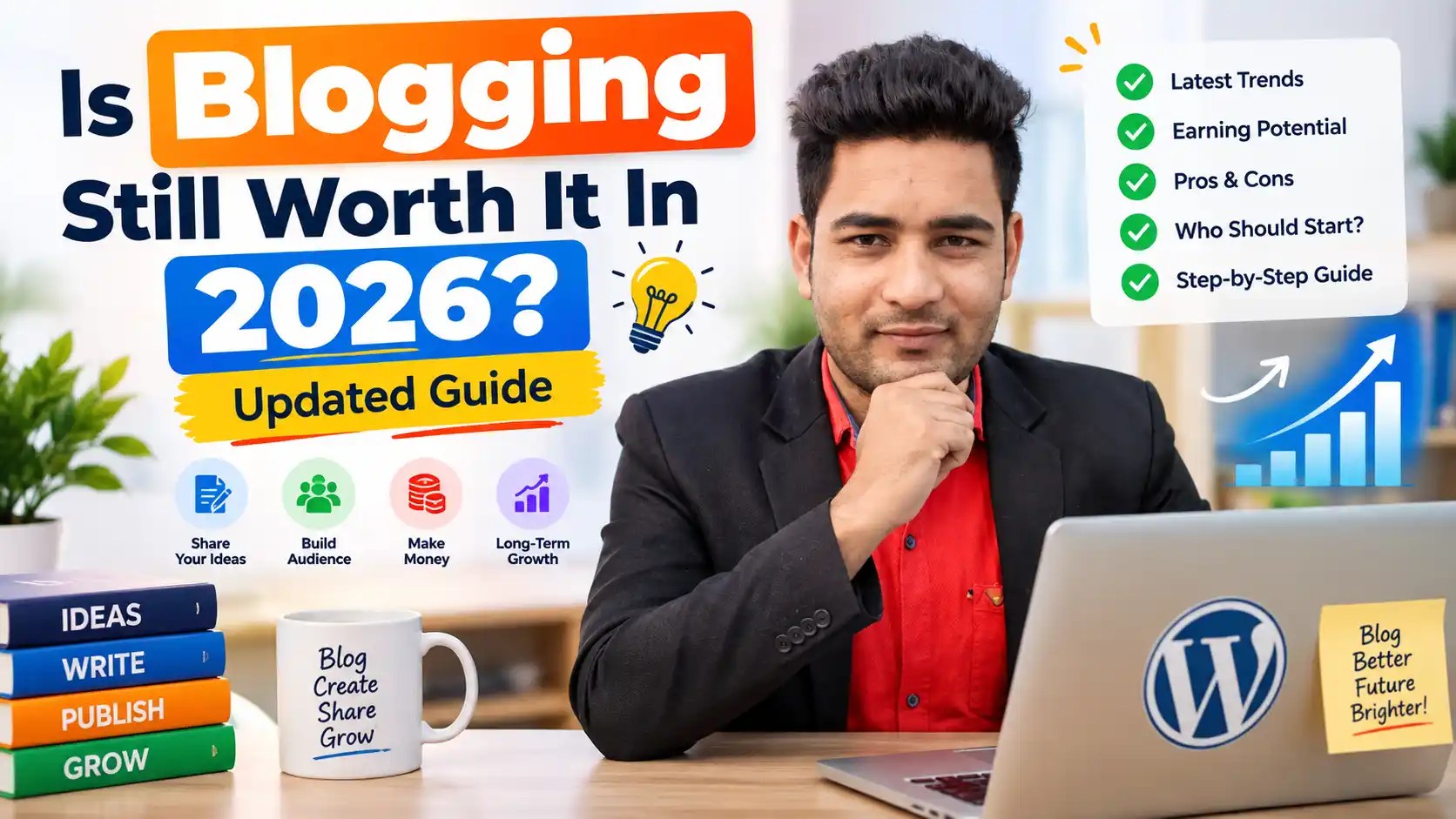 Is Blogging Still Worth It In 2026? Updated Guide