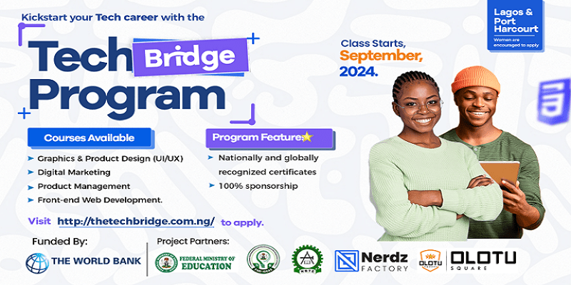 Apply – Kickstart your tech career with the fully-funded TechBridge Program for Lagos and Port Harcourt Residents: (Deadline: 15 September, 2024)