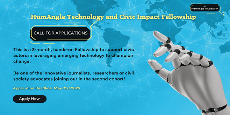 HumAngle Technology and Civic Impact Fellowship 2025: (Deadline 31 May, 2025)