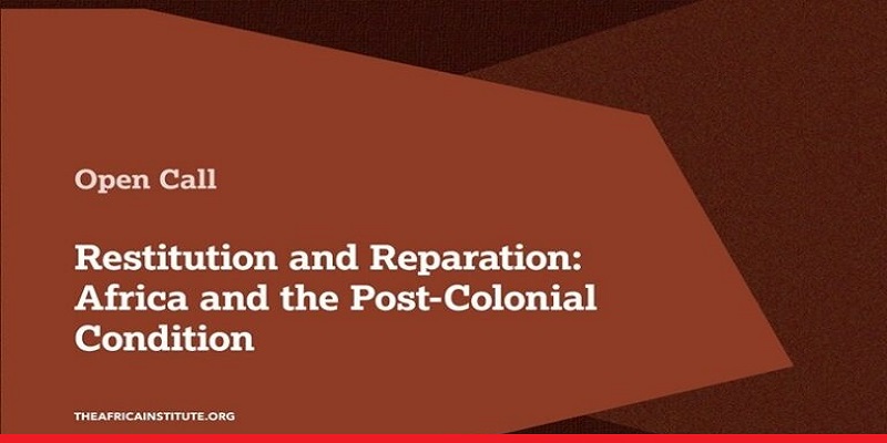 Restitution and Reparation: Africa and the Post-Colonial Condition Fellowship – Spring 2026) Deadline: 1 October, 2025