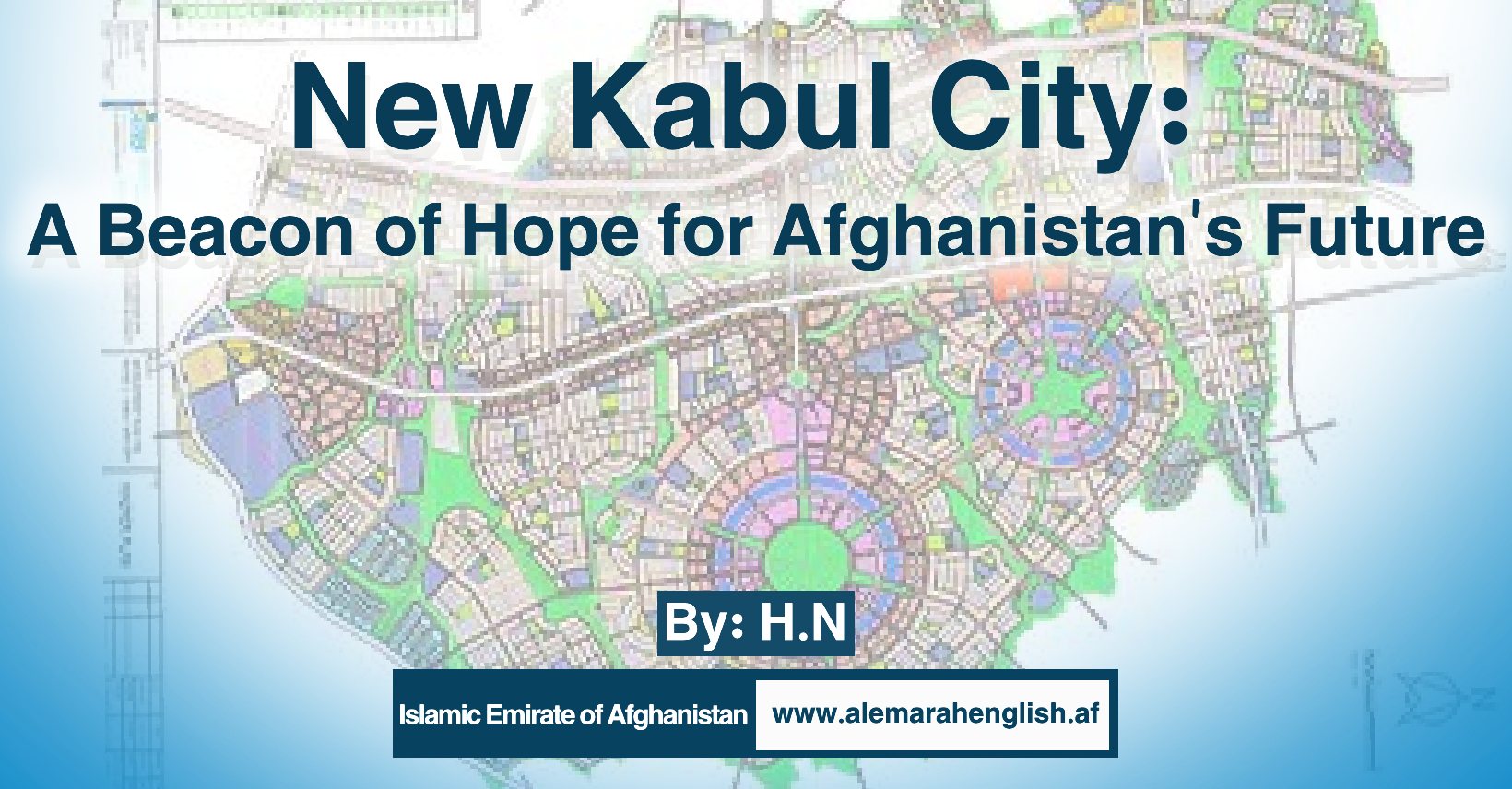 New Kabul City A Beacon Of Hope For Afghanistan S Future MUDL 111 