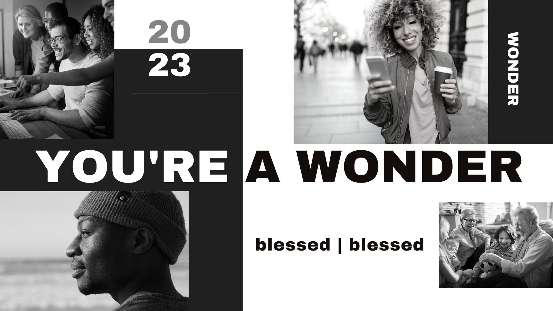 You’re a WONDER