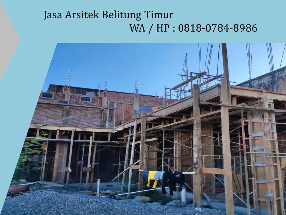 Jasa Arsitek Belitung Timur, WA / HP : 0818-0784-8986