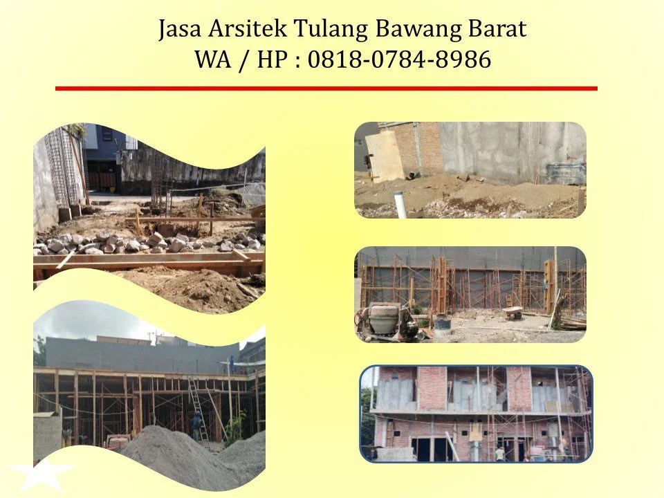 Jasa Arsitek Tulang Bawang Barat, WA / HP : 0818-0784-8986
