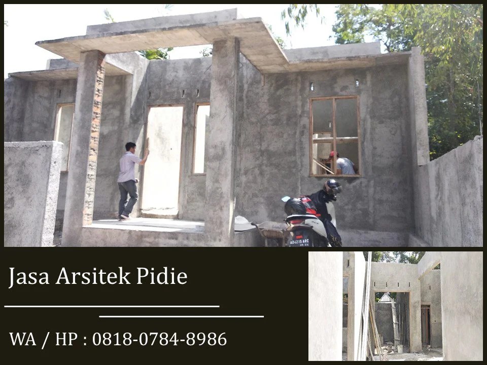 Jasa Arsitek Pidie, WA / HP : 0818-0784-8986