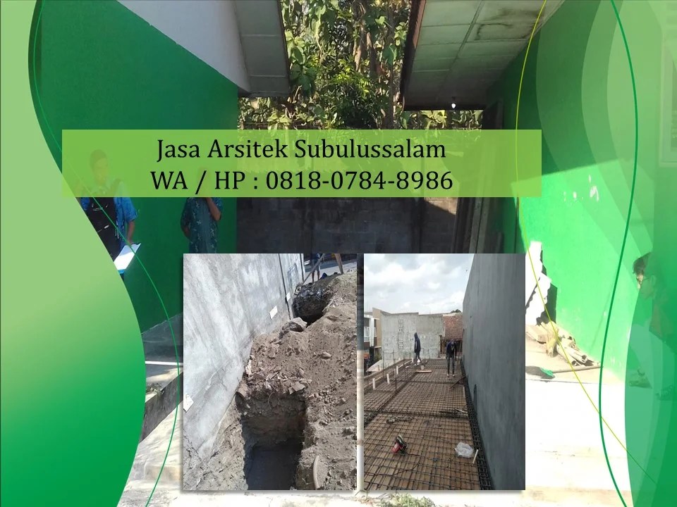 Jasa Arsitek Subulussalam, WA / HP : 0818-0784-8986