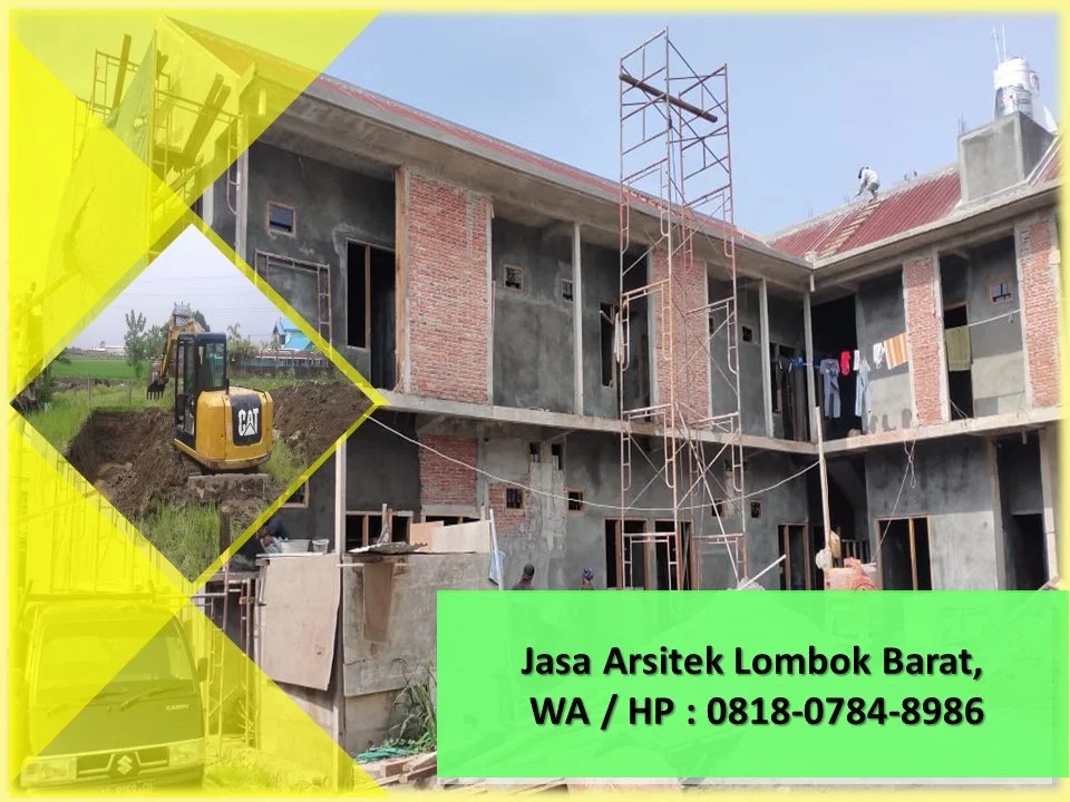 Jasa Arsitek Lombok Barat, WA / HP : 0818-0784-8986
