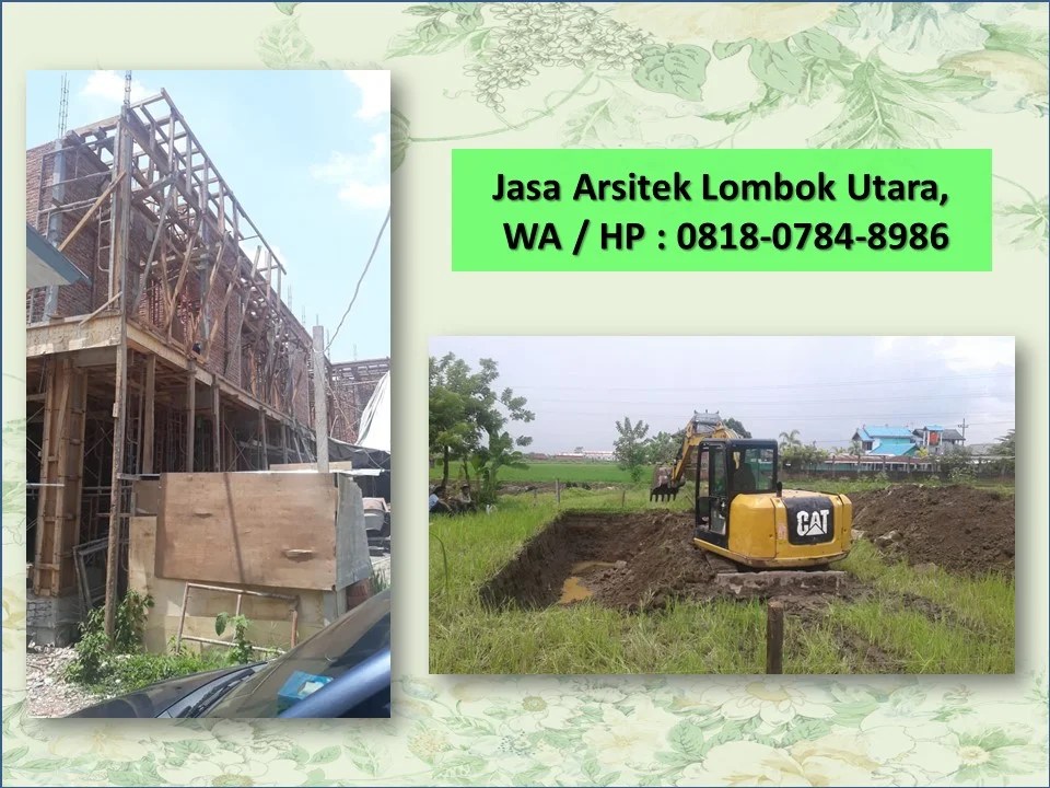 Jasa Arsitek Lombok Utara, WA / HP : 0818-0784-8986