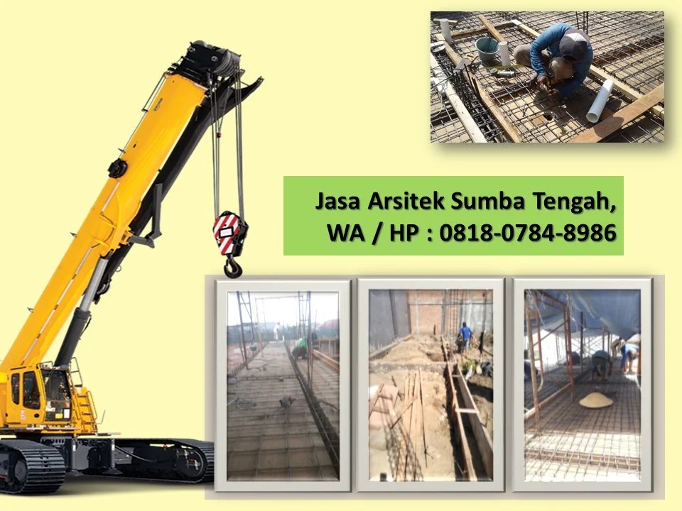 Jasa Arsitek Sumba Tengah, WA / HP : 0818-0784-8986