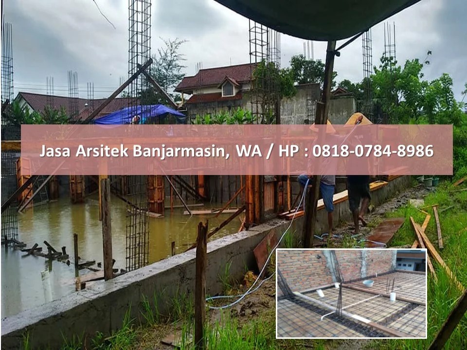 Jasa Arsitek Banjarmasin, WA / HP : 0818-0784-8986