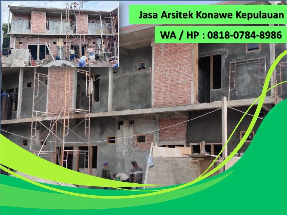 Jasa Arsitek Konawe Kepulauan, WA / HP : 0818-0784-8986