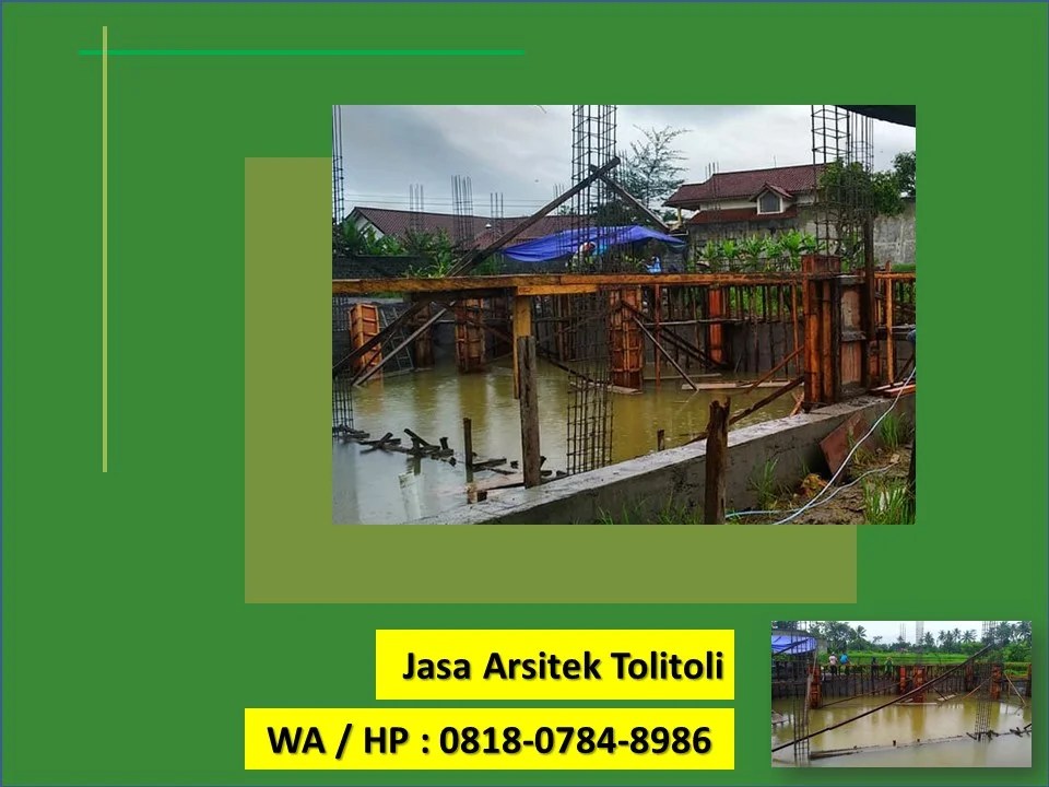 Jasa Arsitek Tolitoli, WA / HP : 0818-0784-8986