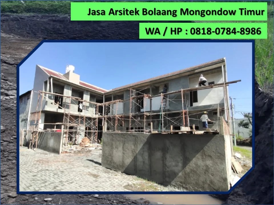 Jasa Arsitek Bolaang Mongondow Timur, WA / HP : 0818-0784-8986