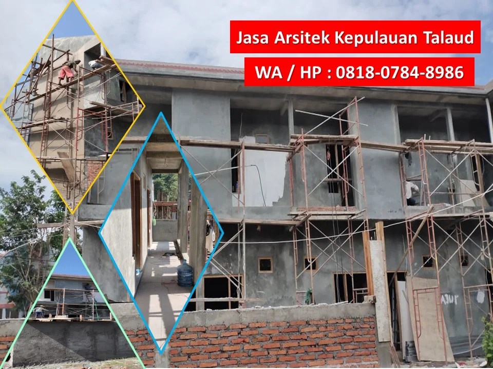 Jasa Arsitek Kepulauan Talaud, WA / HP : 0818-0784-8986