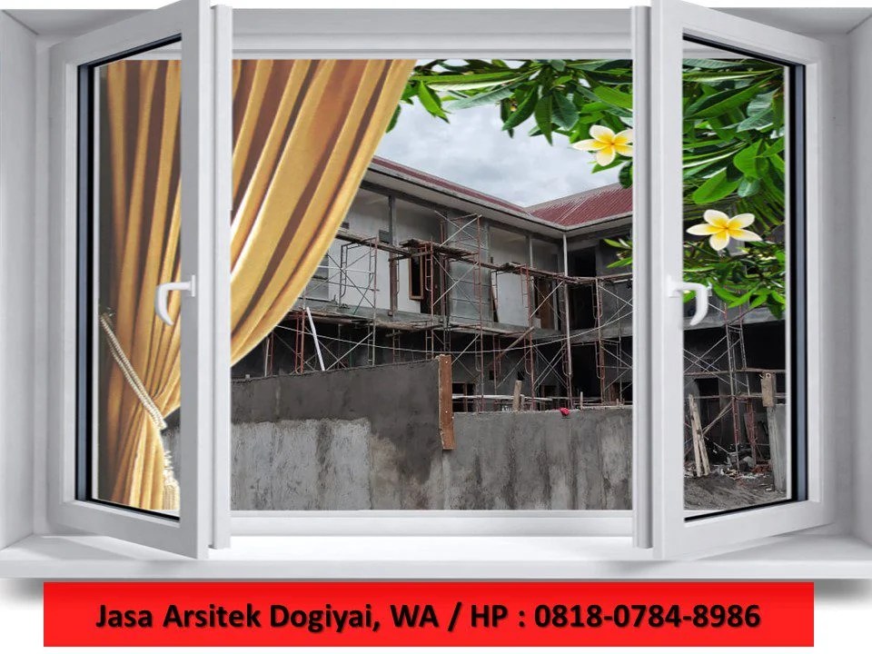 Jasa Arsitek Dogiyai, WA / HP : 0818-0784-8986