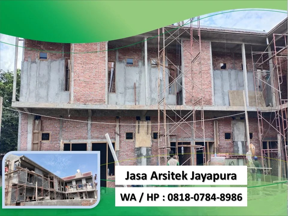 Jasa Arsitek Jayapura, WA / HP : 0818-0784-8986