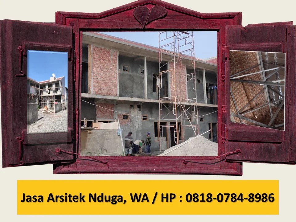 Jasa Arsitek Nduga, WA / HP : 0818-0784-8986
