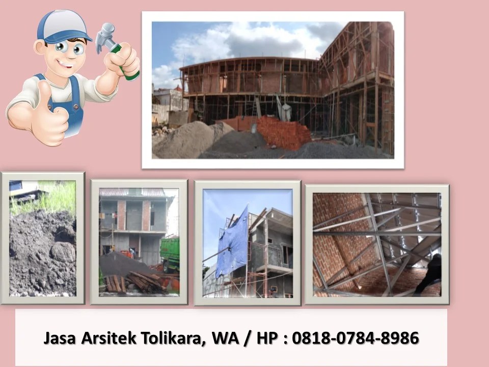 Jasa Arsitek Tolikara, WA / HP : 0818-0784-8986