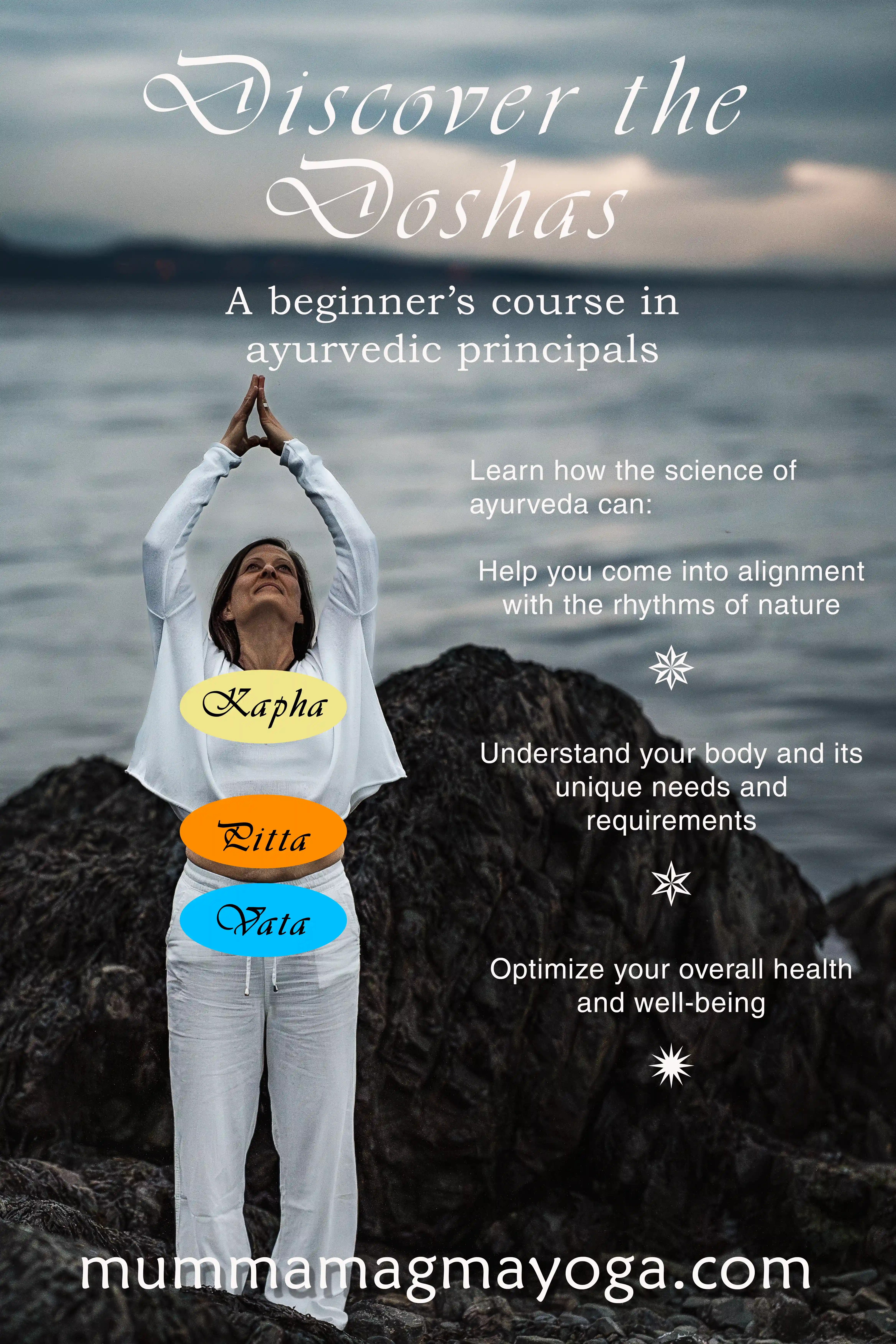 Discover the Doshas - A beginners course in Ayurvedic priciples