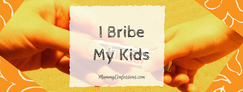 I Bribe My Kids