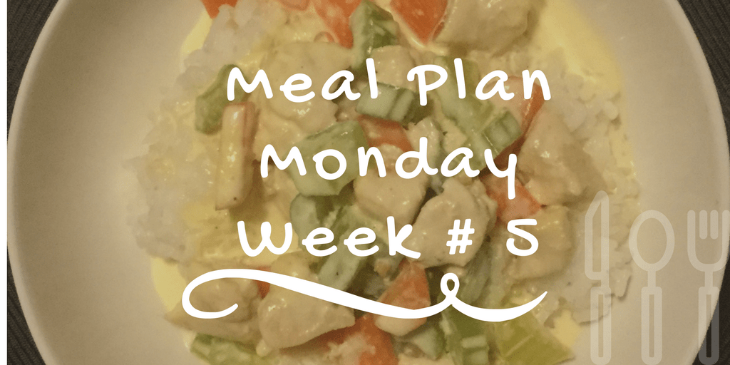 Meal Plan Monday: Week #5