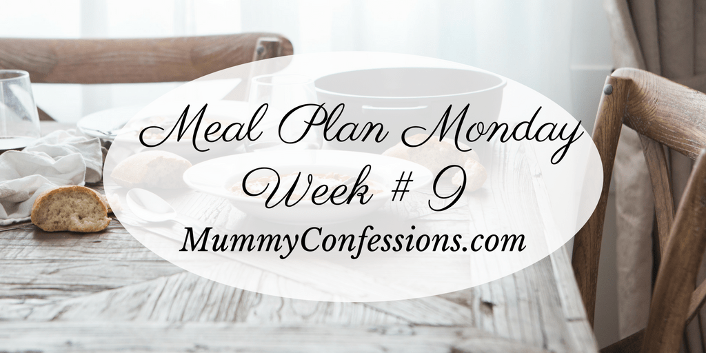 Meal Plan Monday: Week #9