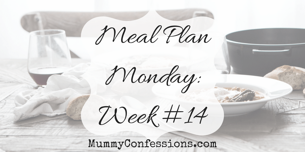 Meal Plan Monday: Week # 14