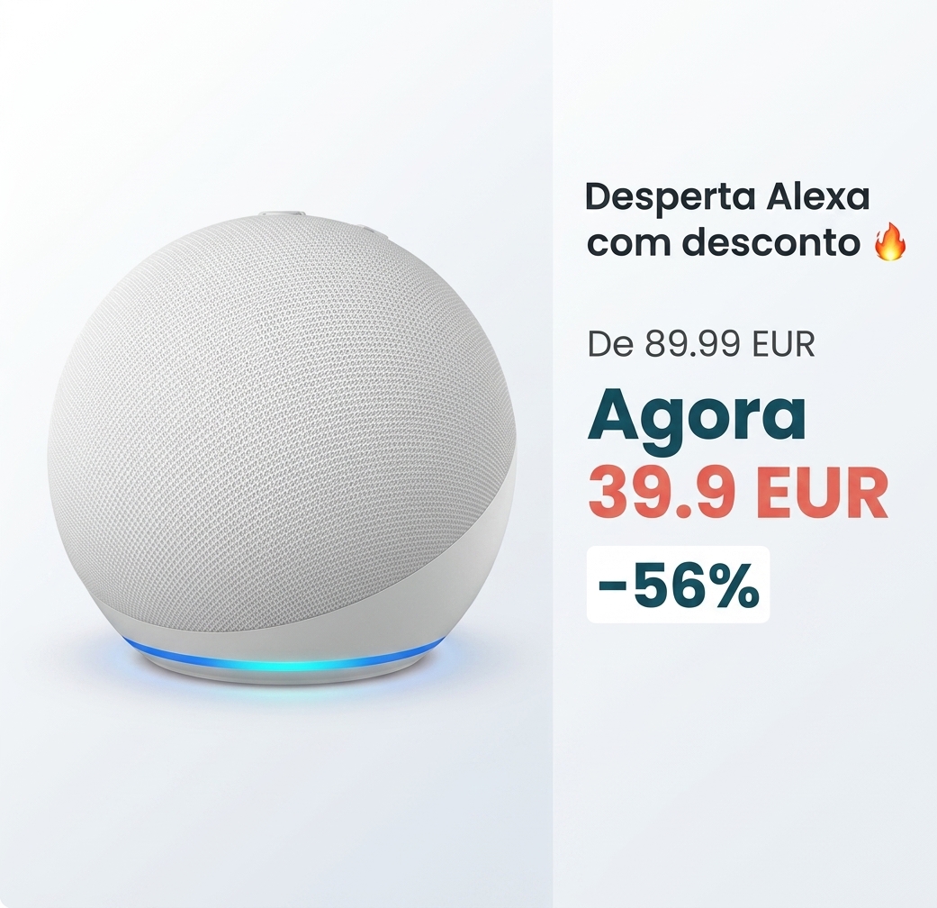 Desperta Alexa com desconto 🔥