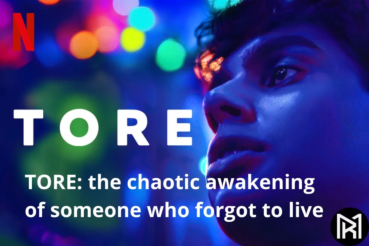 TORE: the chaotic awakening of someone who forgot to live