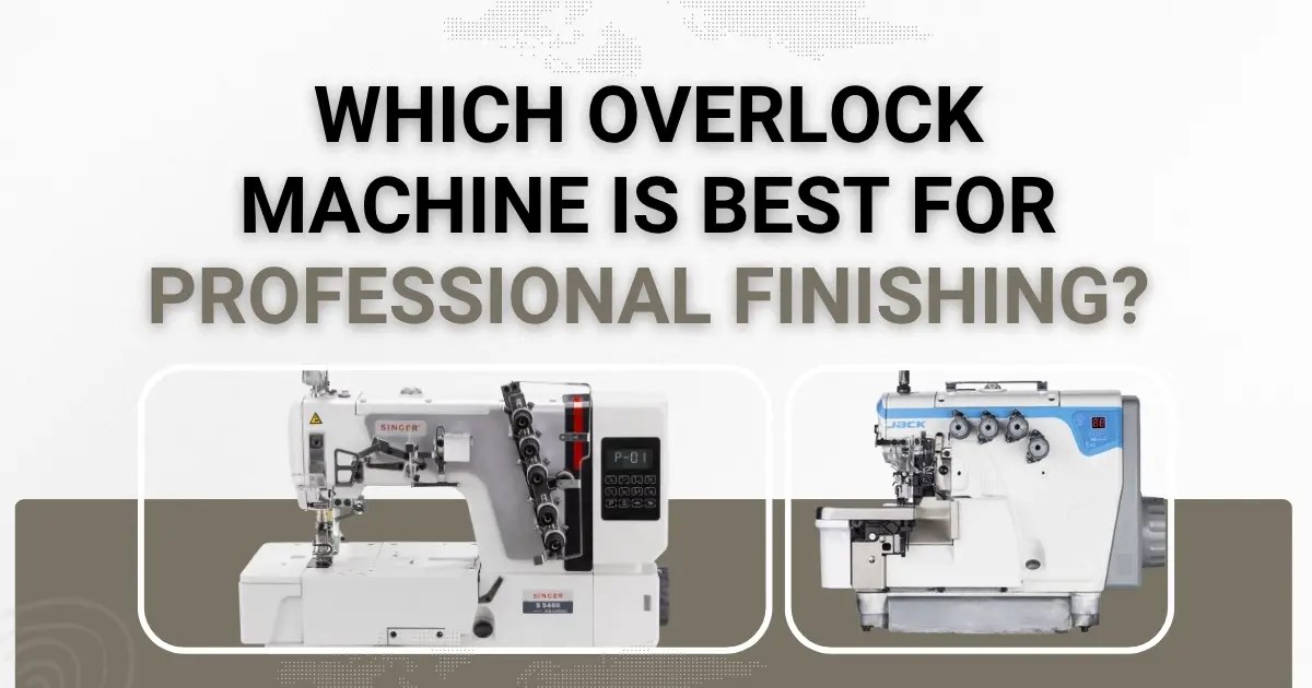 Which Overlock Machine Is Best for Professional Finishing - Murthy Sewing Machine
