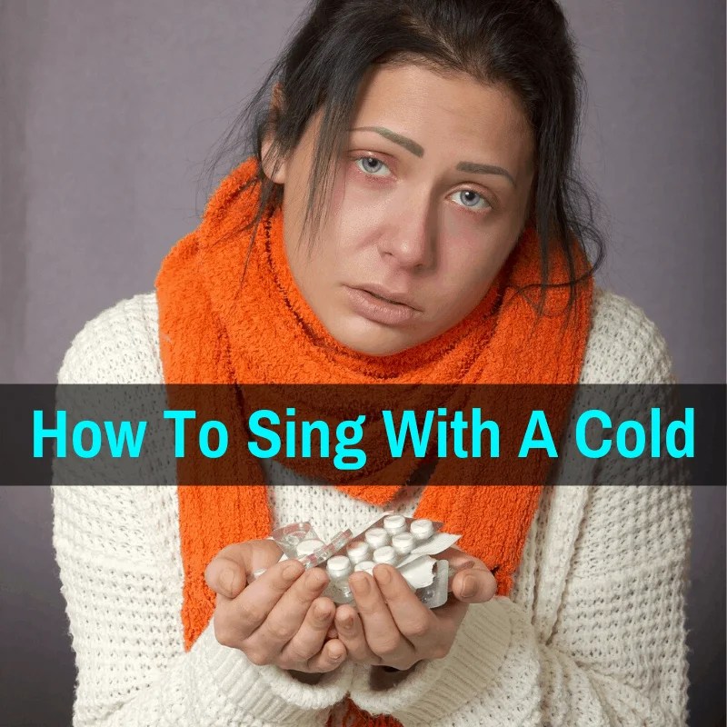 How To Sing With A Cold And Clear Sinuses Of Mucus 2022 