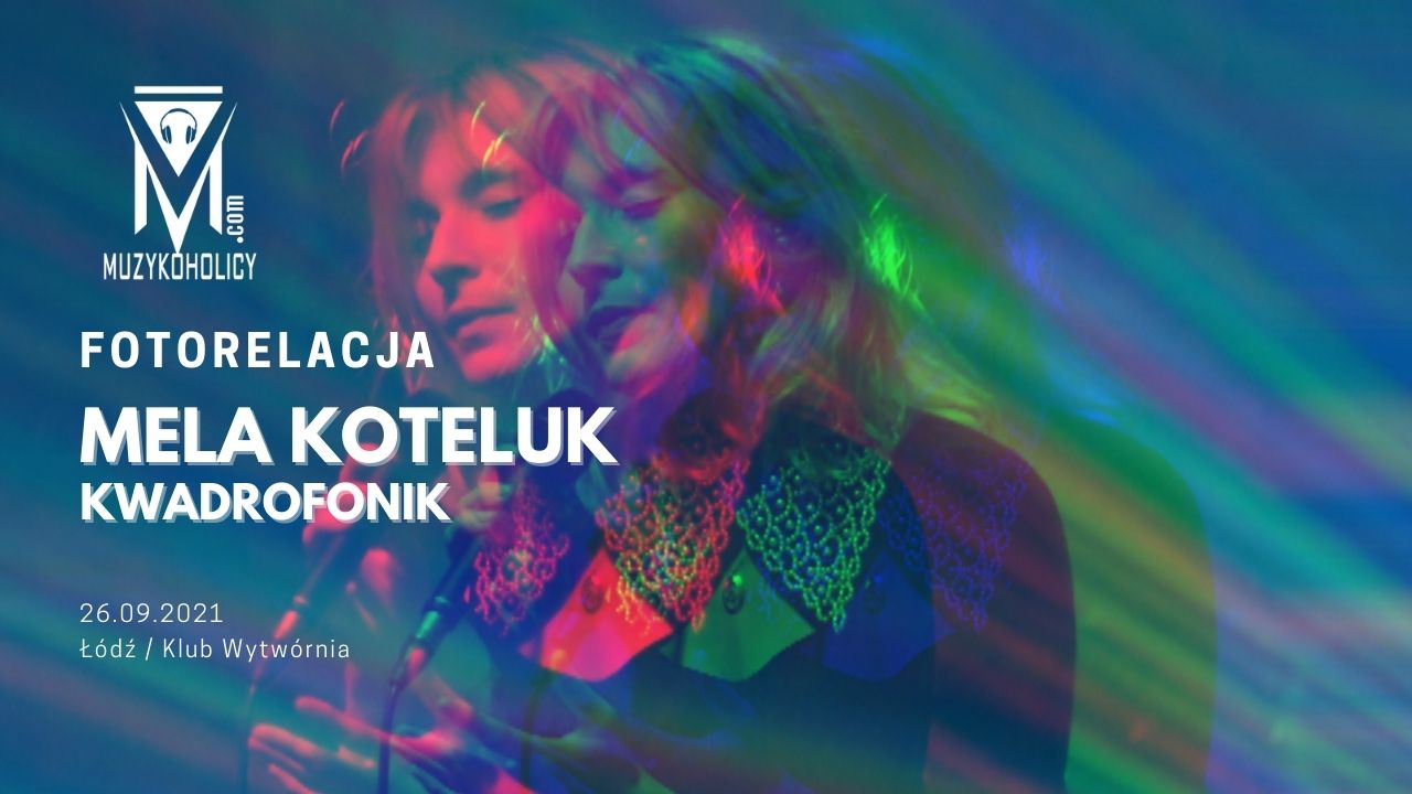 Mela Koteluk i Kwadrofonik grają Baczyńskiego