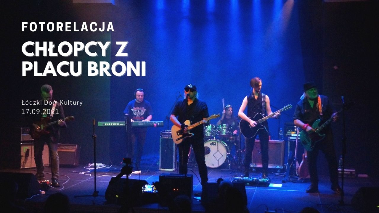 Koncert zespołu Chłopcy z Placu Broni w ŁDK-u, 17.09.2021