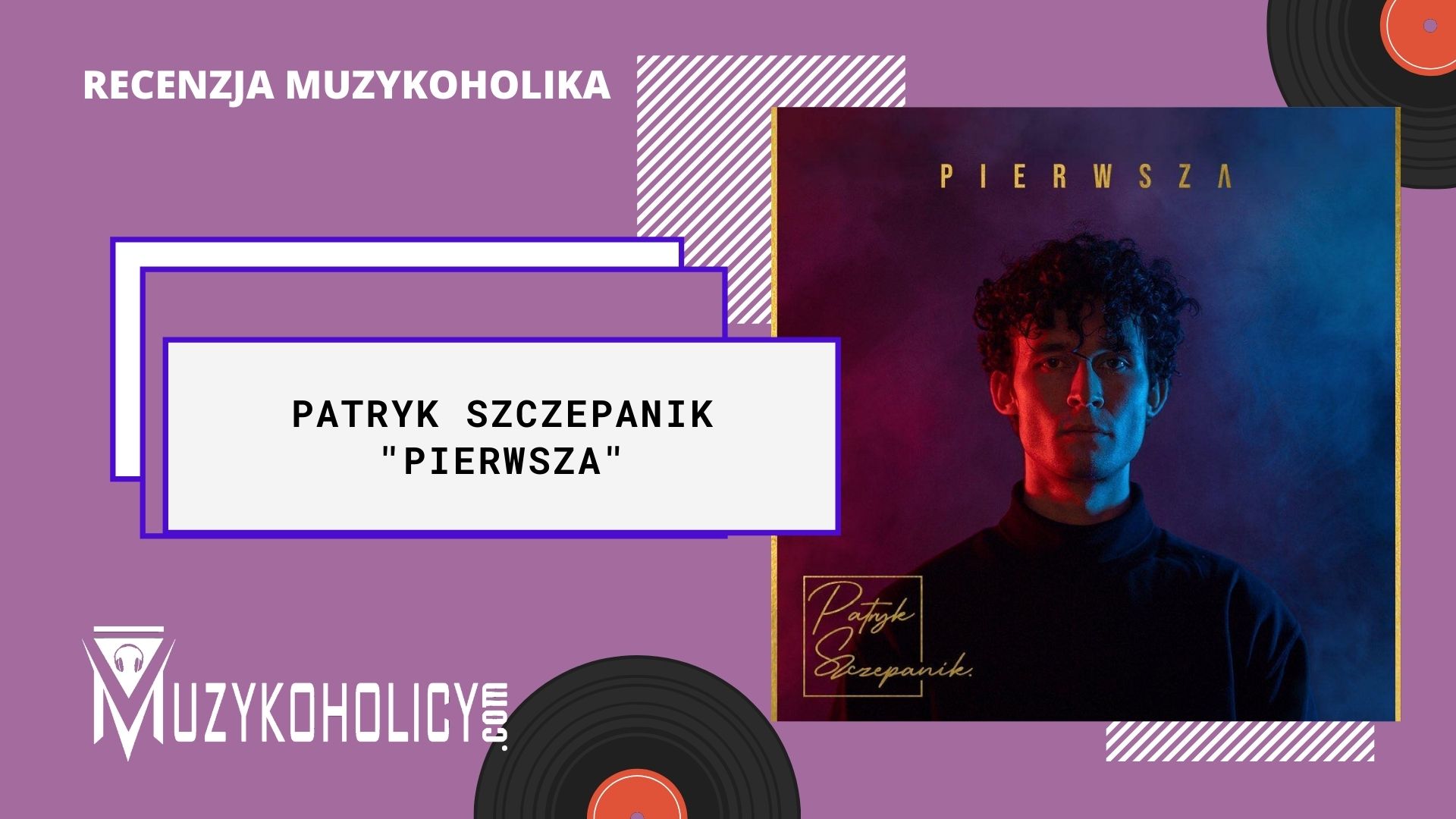 „Pierwsza” płyta Patryka Szczepanika