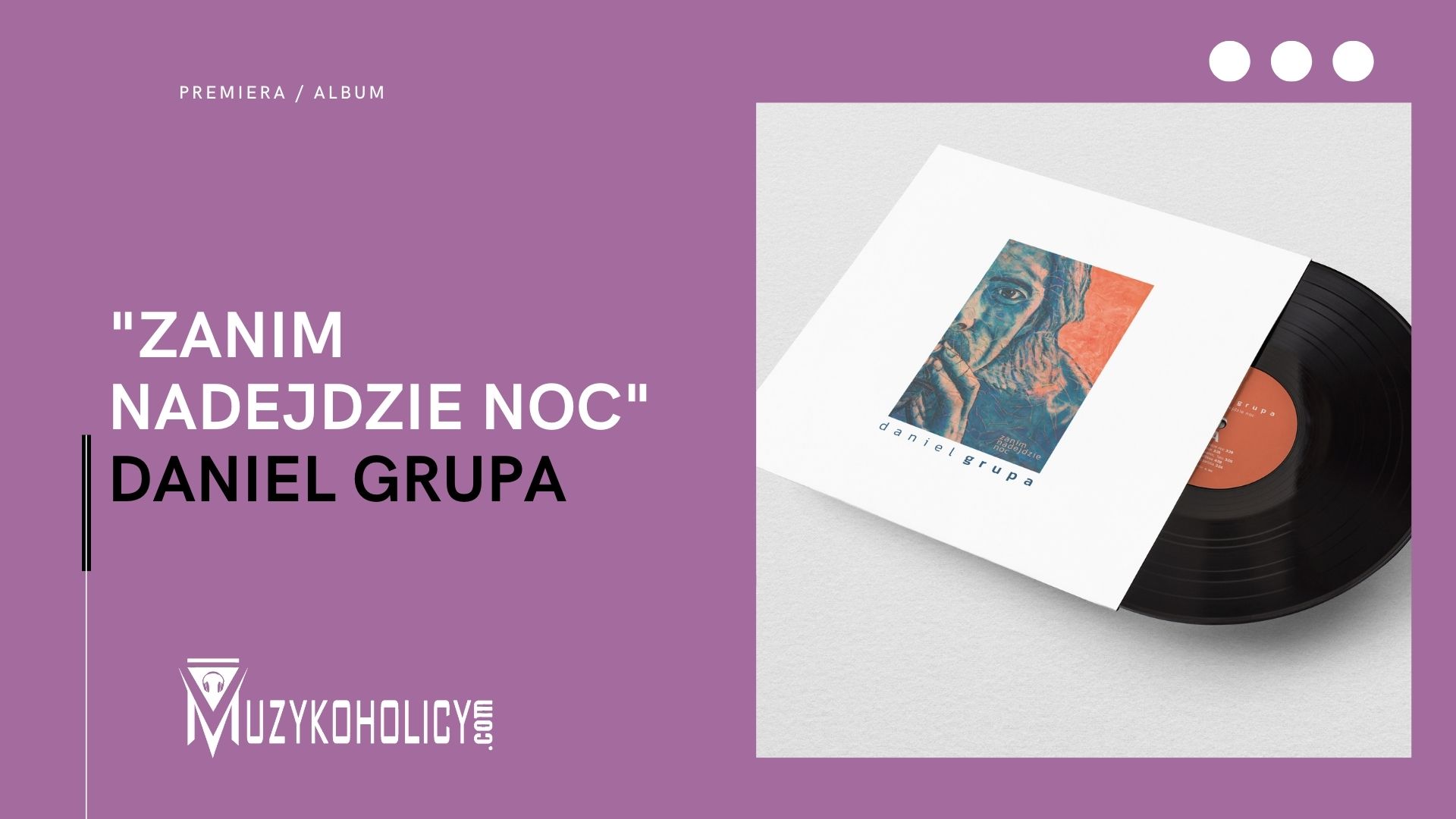 Daniel Grupa i jego winyl „Zanim nadejdzie noc”