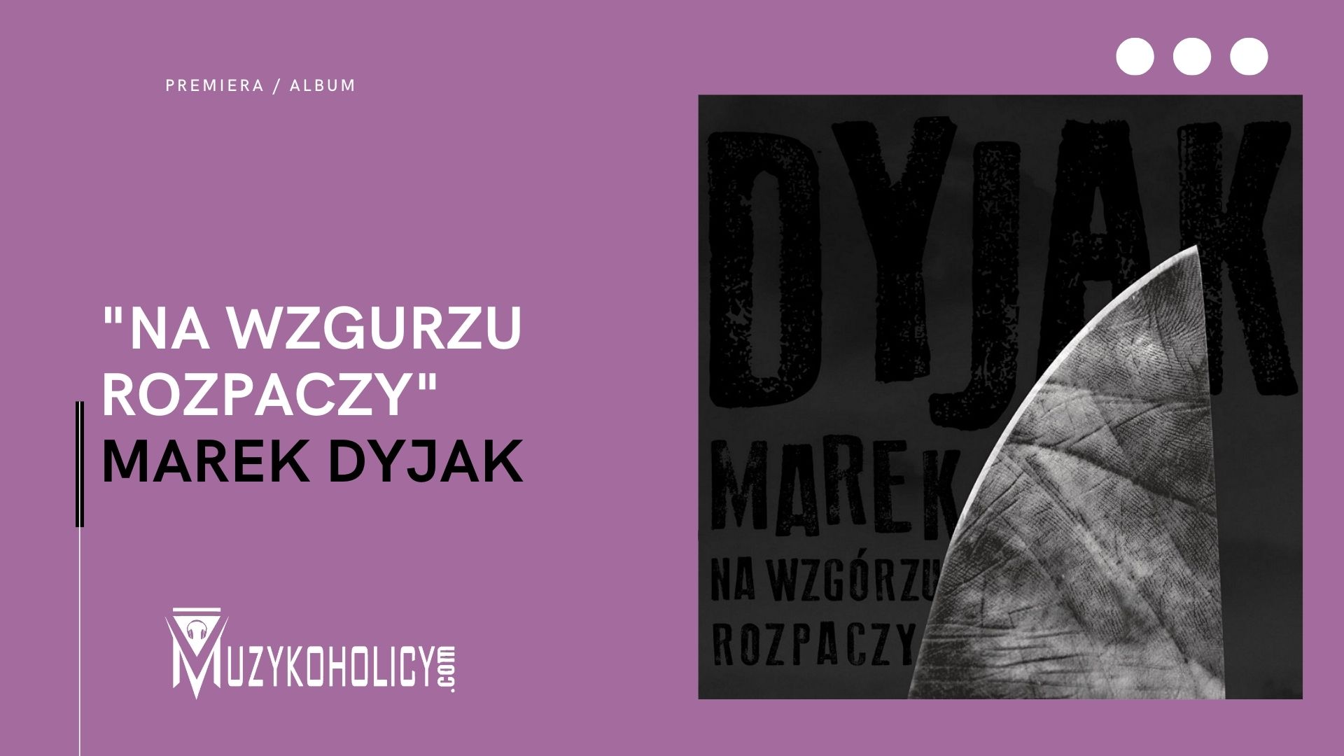 Premiera albumu „Na wzgórzu rozpaczy” Marka Dyjaka