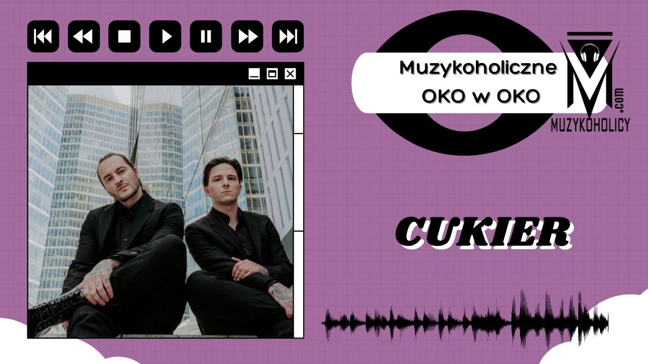 Muzykoholiczne OKO w OKO-Cukier